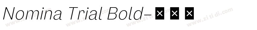 Nomina Trial Bold字体转换 Nomina Trial Bold字体转换